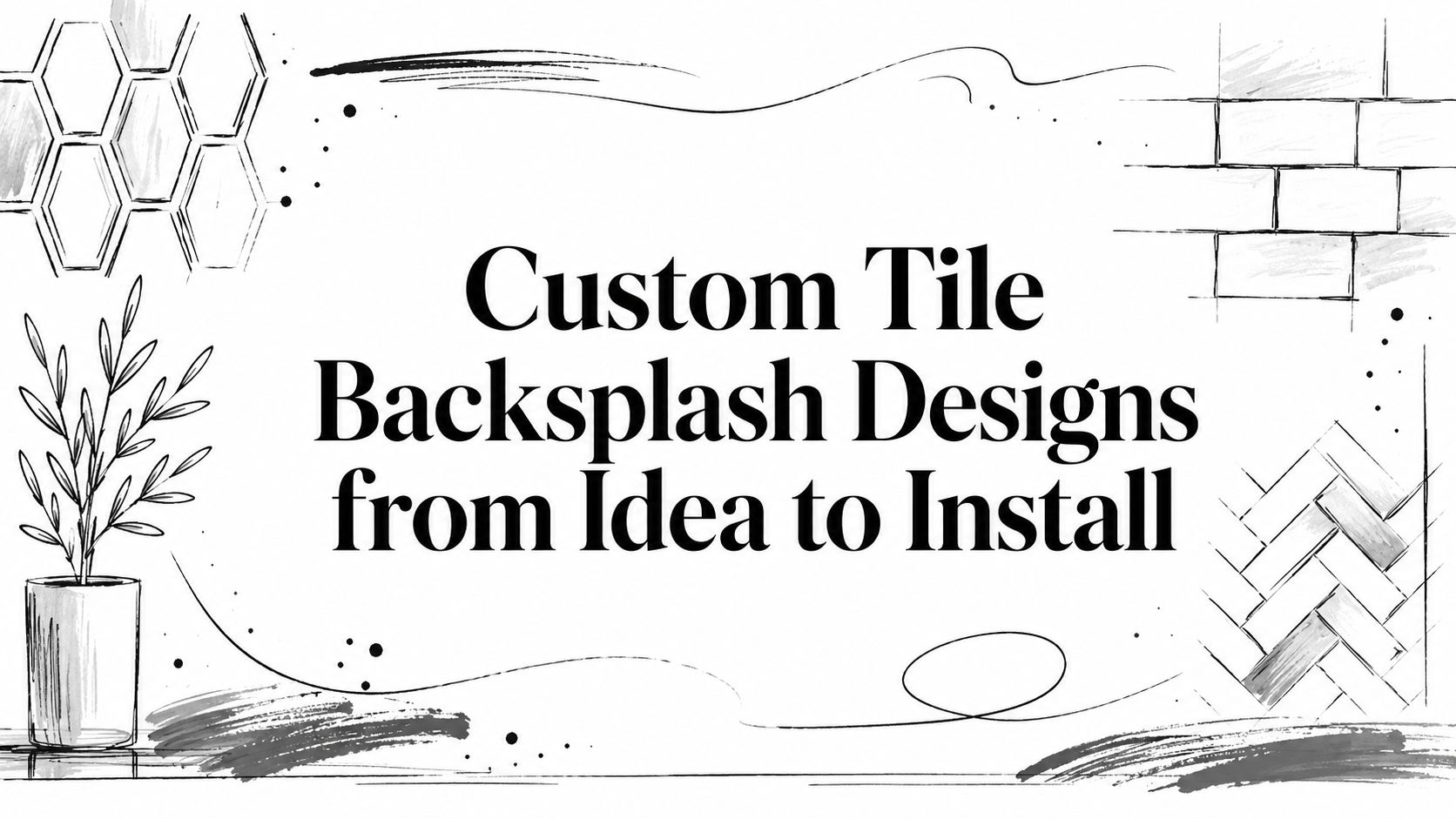 Custom Tile Backsplash Designs from Idea to Install